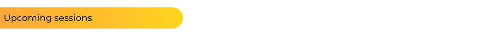 Upcoming sessions